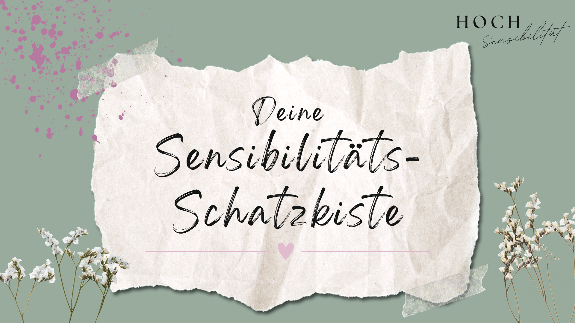 Deine Sensibilitäts-Schatzkiste